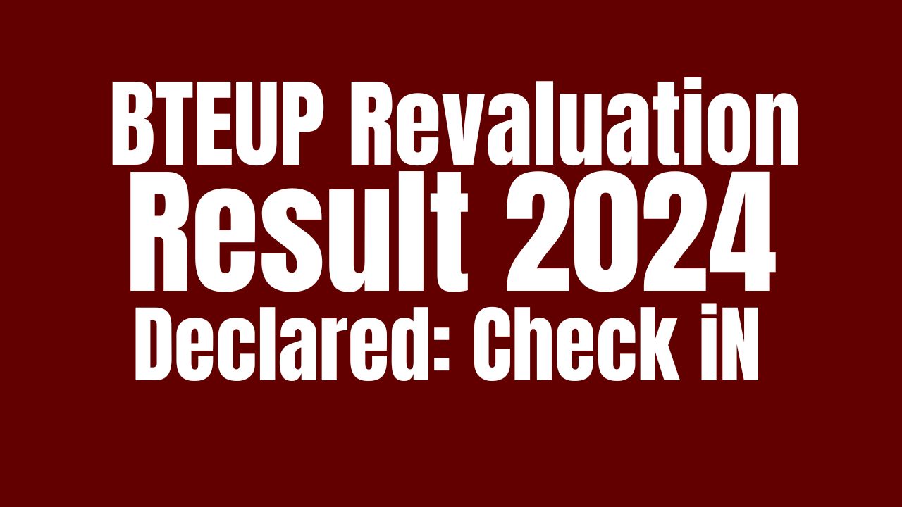 BTEUP Revaluation Result 2024 Declared: Check Now at @bteup.ac.in