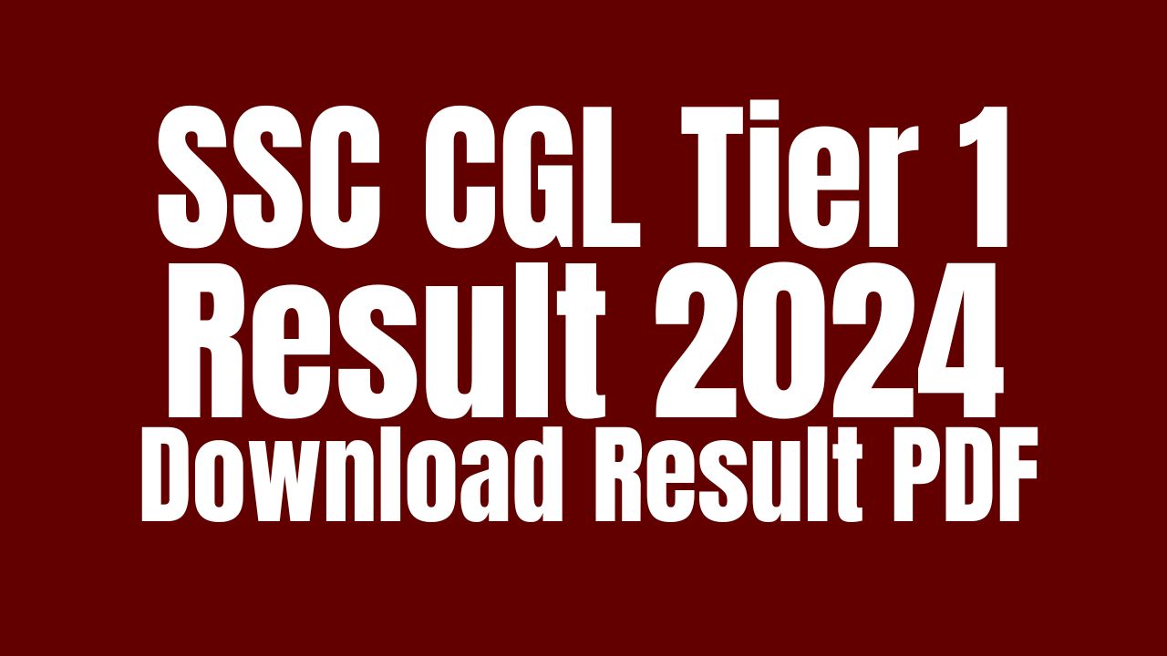 SSC CGL Tier 1 Result 2024